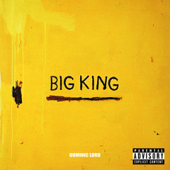 Big King (Produced by Matt Friedman)