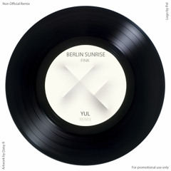 Fink - Berlin Sunrise (Yul Remix)