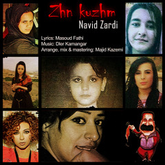 Navid Zardi - ZhnKuzhm / نەوید زەردی - ژن کۆژم