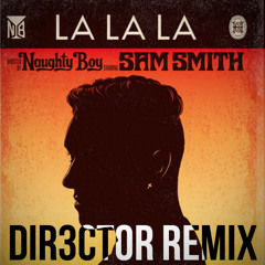 Naughty Boy - La La La Ft. Sam Smith (Dubstep Remix)
