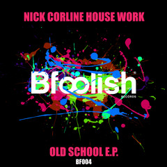 Nick Corline House Work - OLD SCHOOL  ( Sample )