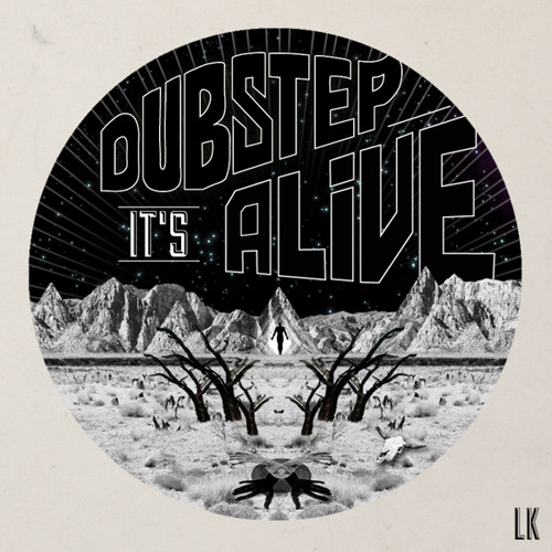 LK - Dubstep It's Alive Mixtape