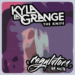 Kyla La Grange - The Knife (Regulators Remix)
