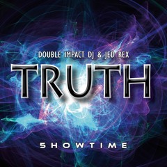 Double Impact DJ & Jed Rex - Truth --- OUT NOW ---