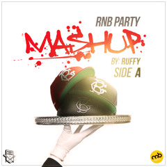 RnB Party - Mashup side A (compact) by: Ruffy