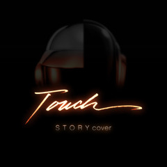 Daft Punk ft Paul Williams - Touch (STORY Cover)