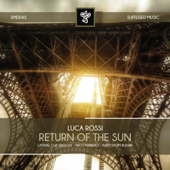 SMD045 Luca Rossi - Return of the Sun EP [Suffused Music]