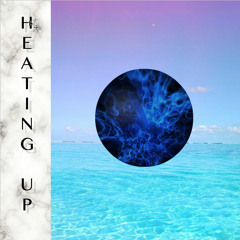「HEATING UP」(FREE DL!!!)