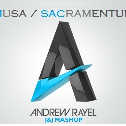 Andrew Rayel - Musa vs Sacramentum (J&J Mashup)