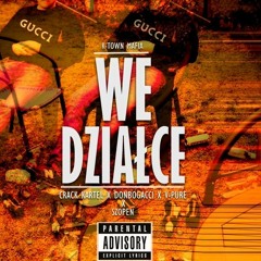 SZOPEN X CRACK KARTEL X DONBOGACCI X V-PURE - WE DZIAŁCE