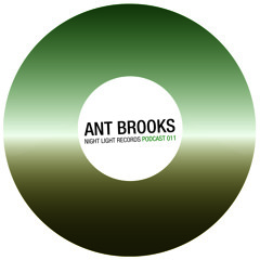 Ant Brooks - Night Light Records Podcast 011