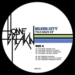 Silver City - Tilo Daze - Tad Wily remixes