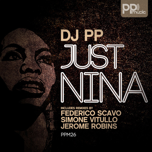 DJ PP "Just Nina" (SIMONE VITULLO REMIX)