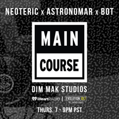 Dim Mak Radio x Main Course (Neoteric X Astronomar X Bot Mixes) Tracklist & DL Added!