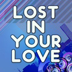 Lost in Your Love