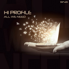 Hi Profile feat Tom S - All We Need