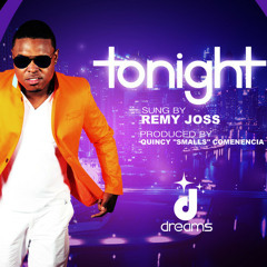 Tonight - Remy Joss - Dreams