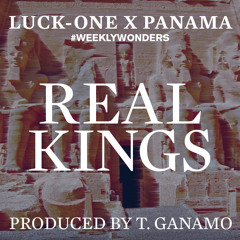 Luck-One "Real Kings" f. Panama #WeeklyWonders