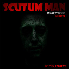 Scutum Man - D Hardtechno (Special Hard)