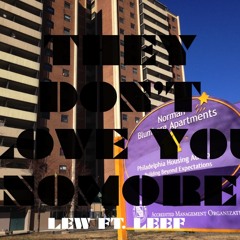 LEW ft. LEEF - THEY DONT LOVE YOU NOMORE