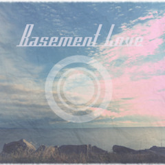 Basement Love - Nothing Else Matters
