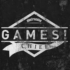 Chief - Games! (FREE DOWNLOAD)