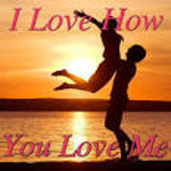 I Love How You Love Me  (Bobby Vinton)