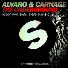 Carnage & Alvaro-The Underground(RÜB¥ Festival Trap remix)