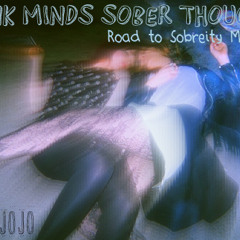 DrunkMindsSoberThoughts::Road to Sobriety Mix