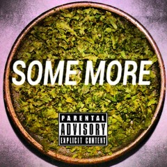 Some More (Prod. By BD Beatz)