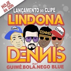 Mc Guime Mc Bola e Mc Nego Blue - Lindona (Dennis DJ) Lançamento 2014