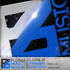 D-Core - Don't Stop (Original Mix) // OUT NOW