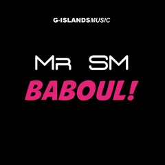 MrSM - BABOUL  (G-Islands Music)