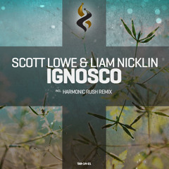 A State Of Trance #662: Scott Lowe & Liam Nicklin - Ignosco (Harmonic Rush Remix)
