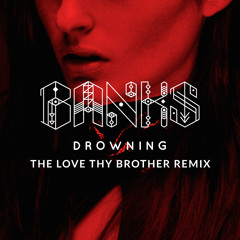 Banks - Drowning (Love Thy Brother Remix) [Thissongissick.com Premiere]