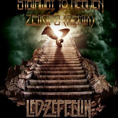 Led-Zeppelin 'Stairway To Heaven' (Zelkips Birthday Remix)