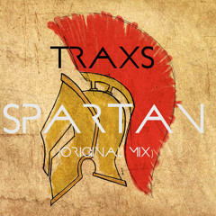 TRAXS - SPARTAN (Original Mix)