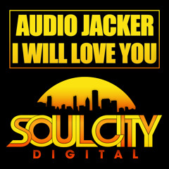 Audio Jacker - I Will Love You (Original Mix)