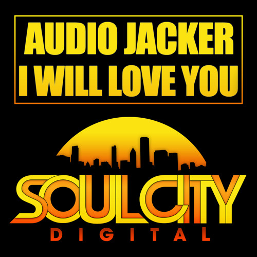 Audio Jacker - I Will Love You (Original Mix)