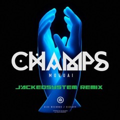 Moguai- Champs (JackedSystem's Remix) FREE DOWNLOAD!!!