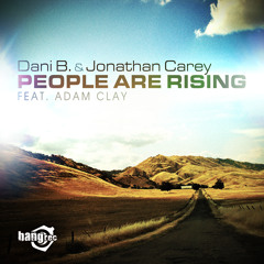 Dani B. & Jonathan Carey Feat. Adam Clay / People Are Rising • Extended Mix