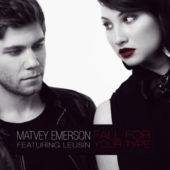 Matvey Emerson Feat. Leusin – Fall For Your Type (Toricos Remix)