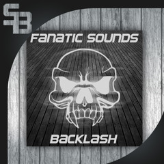 Fanatic Sounds - Backlash (Original Mix)