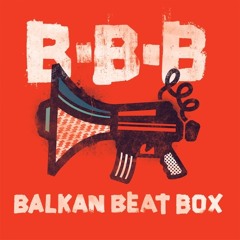 Balkan Beat Box - Hermetico [ninja remix]