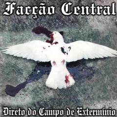 Facção Central - Estrada da Dor 666 (part.Moysés) (Direto do Campo de Extermínio 2003)