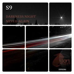 S9 - Never Again (Original Mix) Demo
