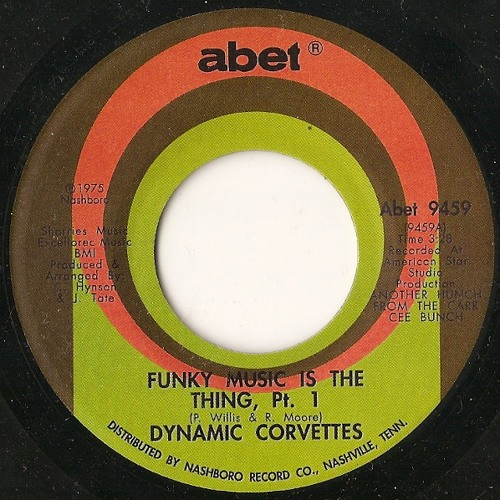 Dynamic Corvettes - Funky Music Is The Thing (Parts 1 & 2)