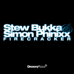 Stew Bukka & Simon Phinixx - Firecracker (Original Mix)