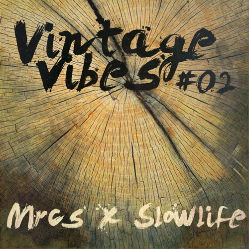 m r c $ x Slowlife - Get up (Vintage Vibes #02)