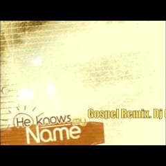 He Knows My Name - Raggae Cover. Gospel Response Dj Gabz
